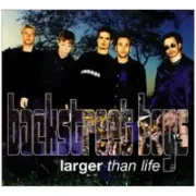 Larger than life - Backstreet boys