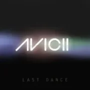 Last Dance - Avicii