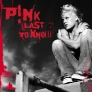 Last to know - Pink