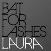 Laura - Bat for Lashes