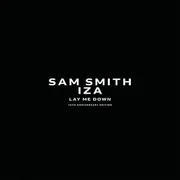 Lay Me Down ft. IZA - Sam Smith