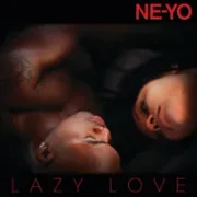 Lazy Love - Ne-Yo