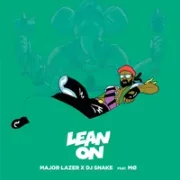 Lean On - Major Lazer