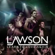 Learn To Love Again - Lawson