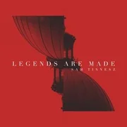 Legends Are Made - Sam Tinnesz