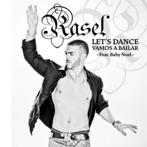 Let's Dance, Vamos a bailar - Rasel