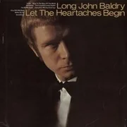 Let the Heartaches Begin - Long John Baldry