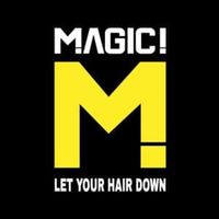 Let Your Hair Down - MAGIC!