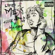 Life’s a Mess ft. Halsey - Juice Wrld