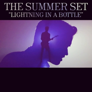 Lightning in a Bottle - The Summer Set