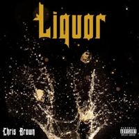 Liquor - Chris Brown