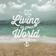 Living in Your World - Jowell & Randy