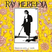 Lo bueno y lo malo - Ray Heredia