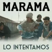 Lo Intentamos - Marama