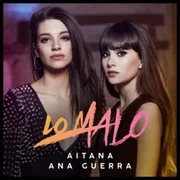 Lo Malo ft. Ana Guerra - Aitana