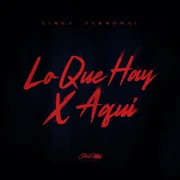 Lo Que Hay X Aquí - Linea Personal