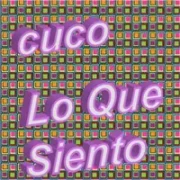 Lo Que Siento - Cuco