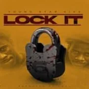 Lock It - Young Star 6ixx