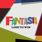 Lose To Win - Fantasia