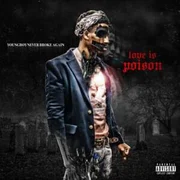 Love Is Poison - Youngboy Never Broke Again