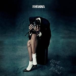 Love On The Brain - Rihanna