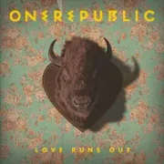 Love Runs Out - OneRepublic