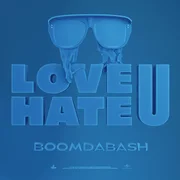 LOVE U / HATE U - Boomdabash