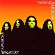 Love You to Death - Type O Negative