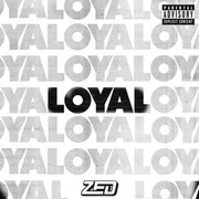 Loyal - Zed