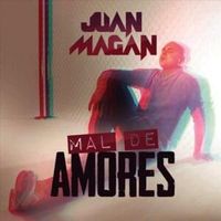 Mal de Amores - Juan Magan