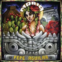 Maria - Pepe Aguilar