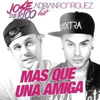 Mas Que una Amiga - Jose De Rico