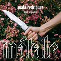 Matale - Mala Rodríguez