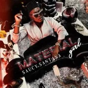 Material Girl - Saucy Santana