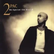 Me against the world - 2pac