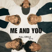 Me and You - Full Circle Boys