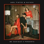 Me Dediqué a Perderte ft. Ha-Ash - Abel Pintos