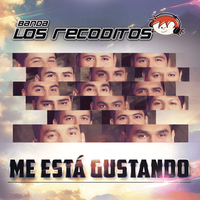 Me Está Gustando - Banda Los Recoditos