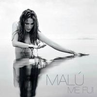 Me Fui - Malú