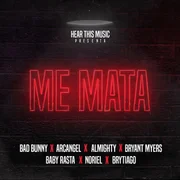 Me Mata ft. Arcángel, Almighty, Bryant Myers, Baby Rasta, Noriel & Brytiago - Bad Bunny