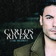 Me Muero - Carlos Rivera