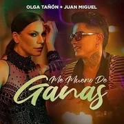 Me Muero de Ganas ft. Juan Miguel - Olga Tañón