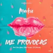 Me Provocas - Mackie