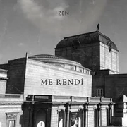 Me Rendí - Zen