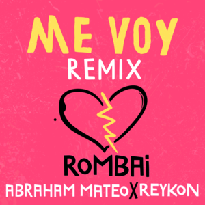 Me Voy (Remix) - Rombai