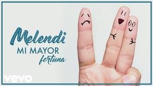 Mi Mayor Fortuna - Melendi