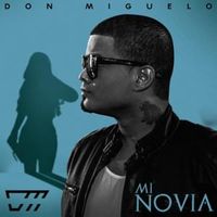 Mi Novia - Don Miguelo