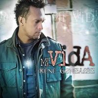 Mi vida - Rene gonzalez