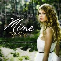 Mine - Taylor Swift