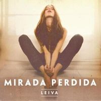 Mirada Perdida - Leiva